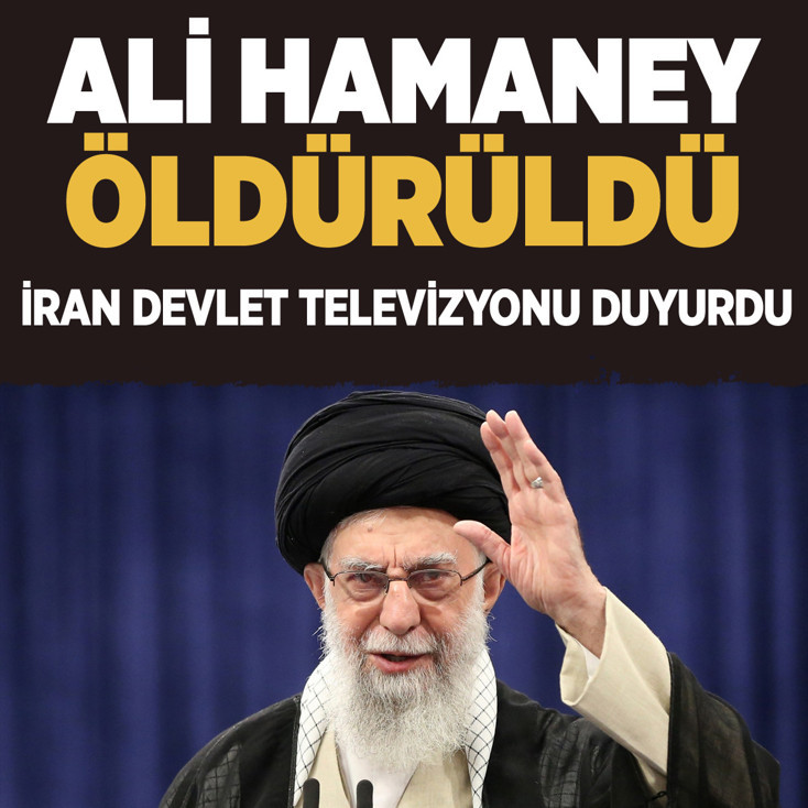İran lideri Ayetullah Ali Hamaney öldürüldü