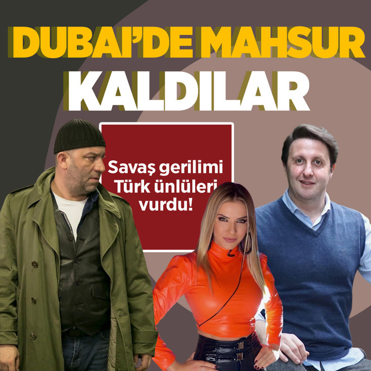 Savaş gerilimi Türk ünlüleri vurdu! Şevket Çoruh, İlker Ayrık ve Ivana Sert Dubai'de mahsur kaldı