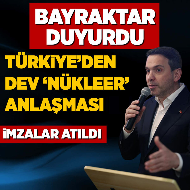 Bayraktar duyurdu: Türkiye'den dev 'Nükleer' anlaşması! İmzalar atıldı