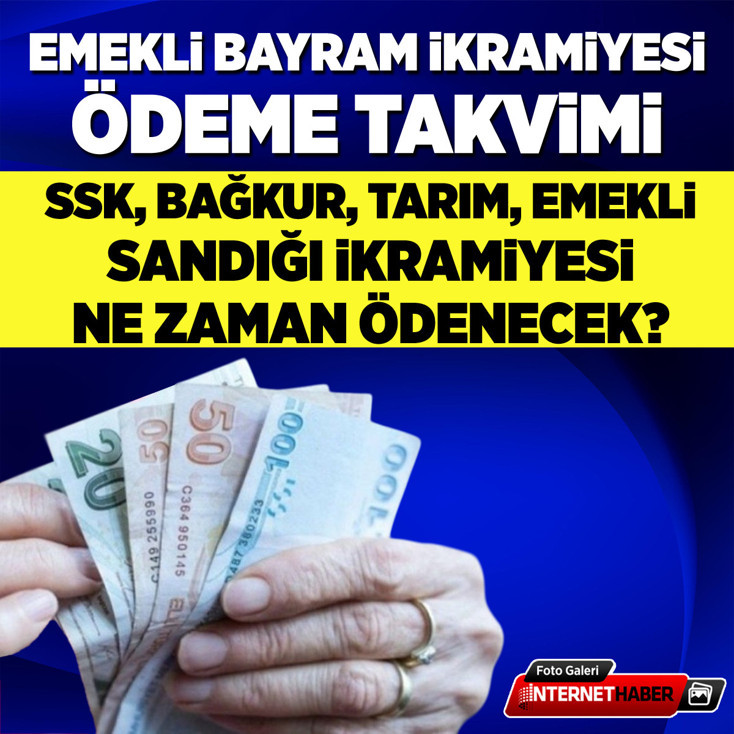 Emekli bayram ikramiyesi ödeme takvimi! SSK, Bağkur, tarım, Emekli Sandığı ikramiyesi ne zaman ödenecek?