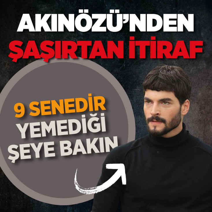 Veliaht'ın Timur'u Akın Akınözü bunu 9 yıldır yemiyor! Ağzına sürmediği o yiyecek bakın neymiş...