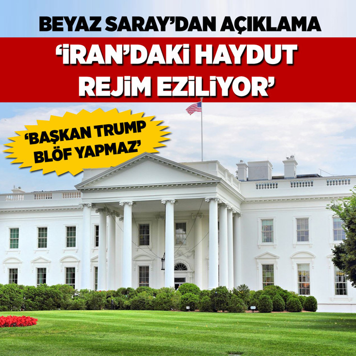 Beyaz Saray'dan açıklama: İran'daki haydut rejim eziliyor