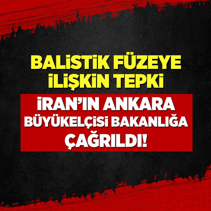 İran'ın Ankara Büyükelçisi bakanlığa çağrıldı