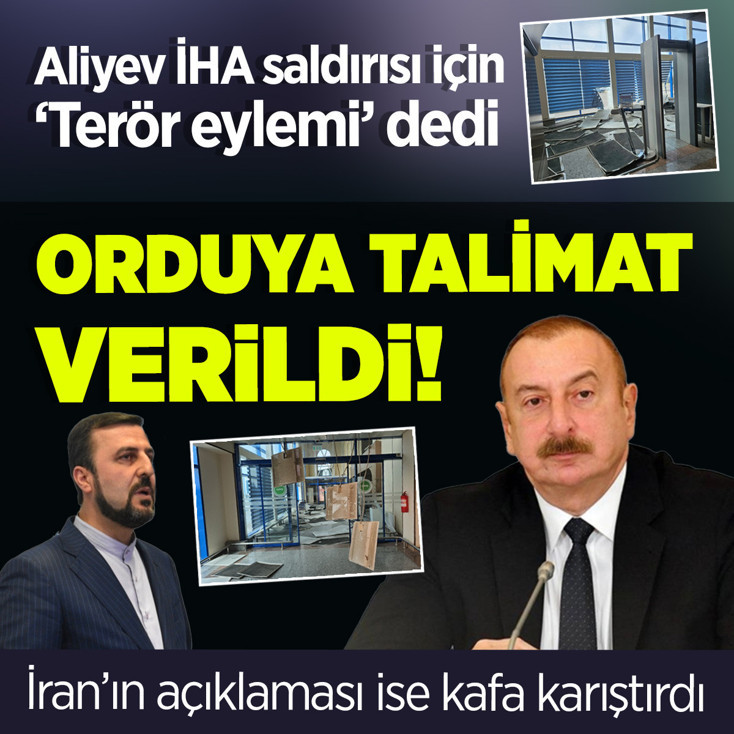 Aliyev'den Nahçıvan'a düzenlenen İHA saldırıları sonrası açıklama! Orduya talimat verildi