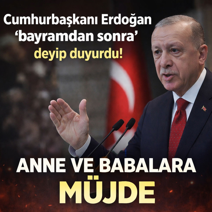 Cumhurbaşkanı Erdoğan 'bayramdan sonra' deyip duyurdu! Anne ve babalara müjde