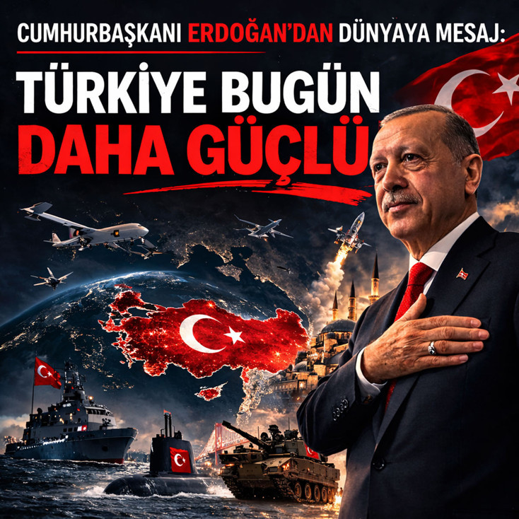 Cumhurbaşkanı Erdoğan'dan dünyaya mesaj: Türkiye bugün daha güçlü!