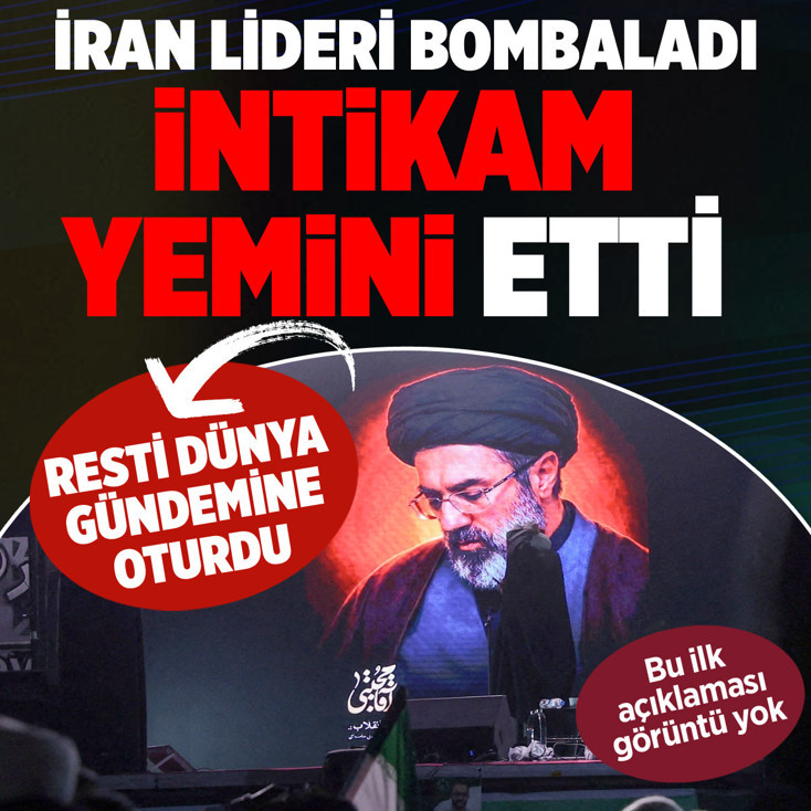 Mücteba Hamaney'den son dakika bombası! İran lideri rest çekti intikam yemini etti