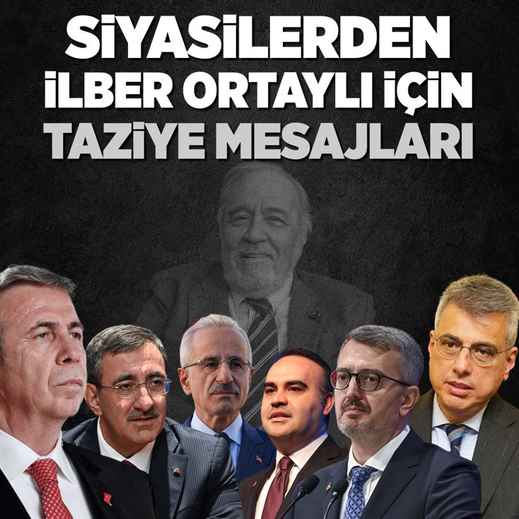 Siyasilerden İlber Ortaylı için taziye mesajları