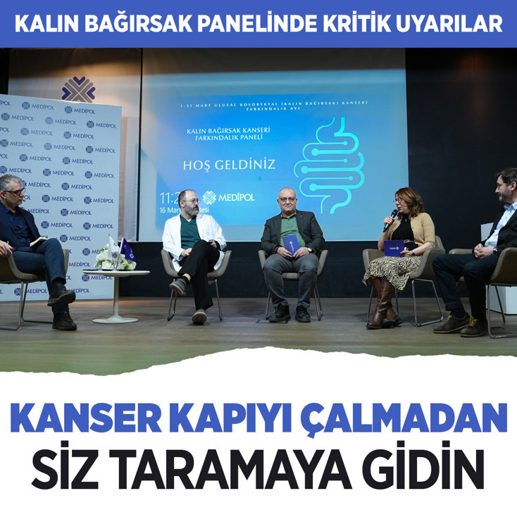 Kalın bağırsak kanseri panelinde kritik uyarılar! Kolon kanseri sessiz başlıyor, geç fark ediliyor