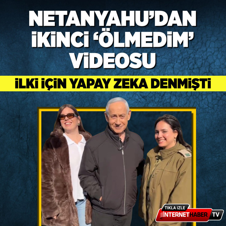 Öldüğü söylenen Netanyahu'dan yeni video