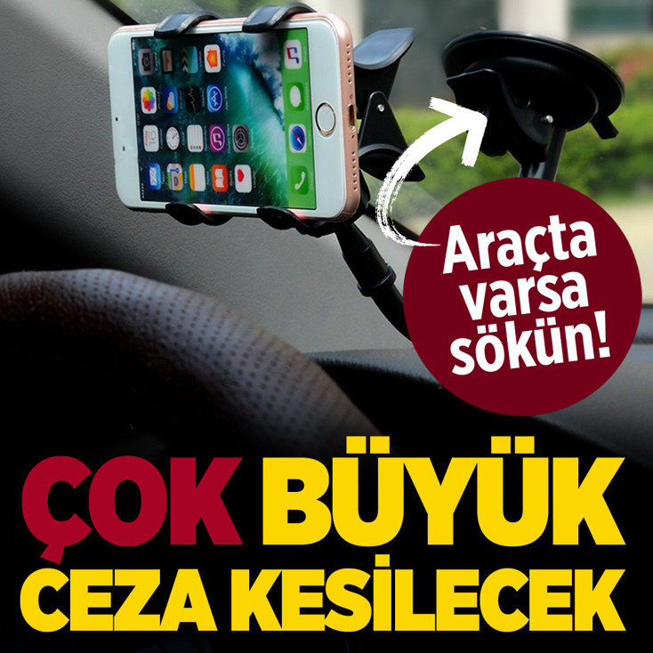 Araba camına takılan telefon tutucular yasaklanıyor cezası da çok ağır