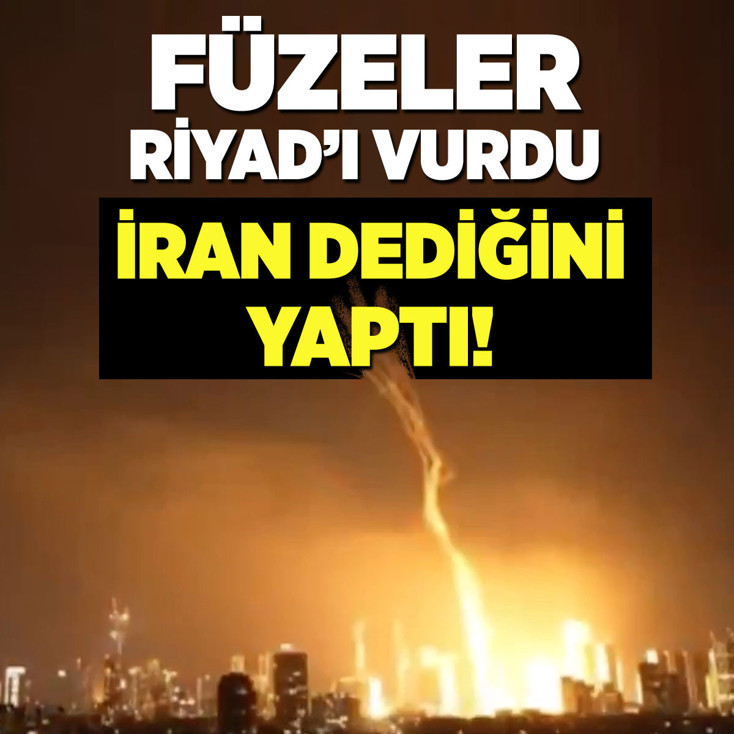 Körfez’de gerilim zirvede: İran, Suudi Arabistan'ın başkenti Riyad'ı vurdu