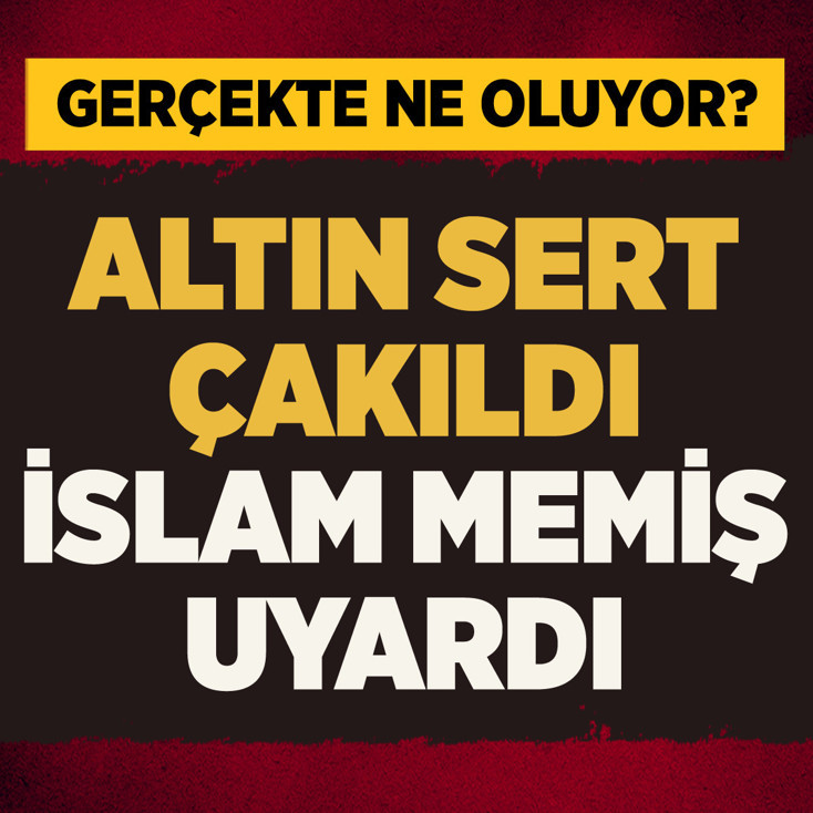Altın fiyatlarında gerçekte ne oluyor? Büyük düşüş için İslam Memiş'ten uyarı