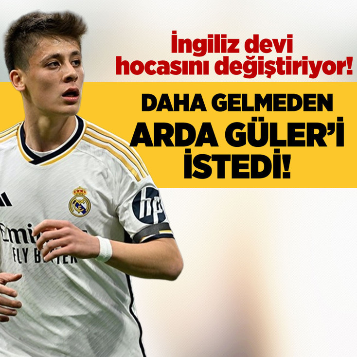 Takımın başına geçmeden Arda Güler'i istedi