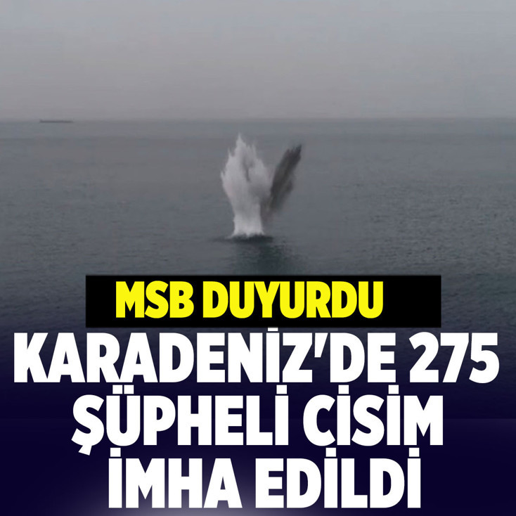 MSB: Karadeniz'de 275 şüpheli cisim imha edildi