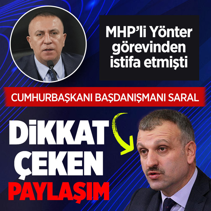 Yönter'in istifasının ardından Cumburbaşkanı Başdanışmanı Oktay Saral'dan dikkat çeken paylaşım