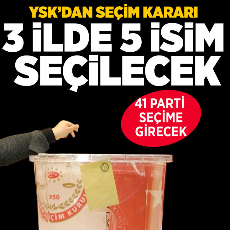 YSK'dan seçim kararı! 3 ilde 5 belediye başkanı seçilecek
