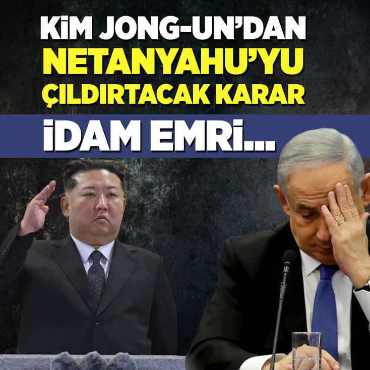 Kim Jong-un’dan Netanyahu'yu çıldırtacak karar! İdam emri...