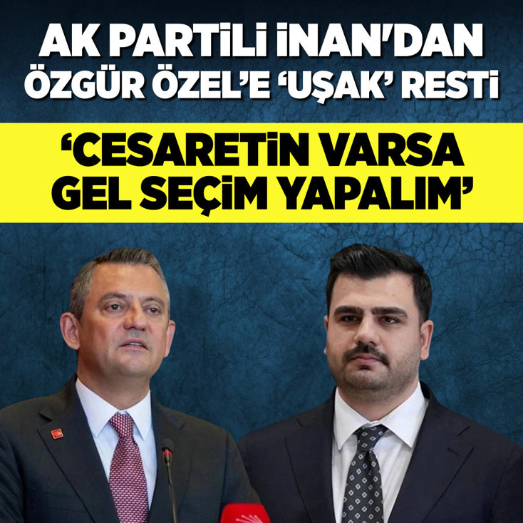Eyyüp Kadir İnan'dan Özgür Özel’e seçim çağrısı