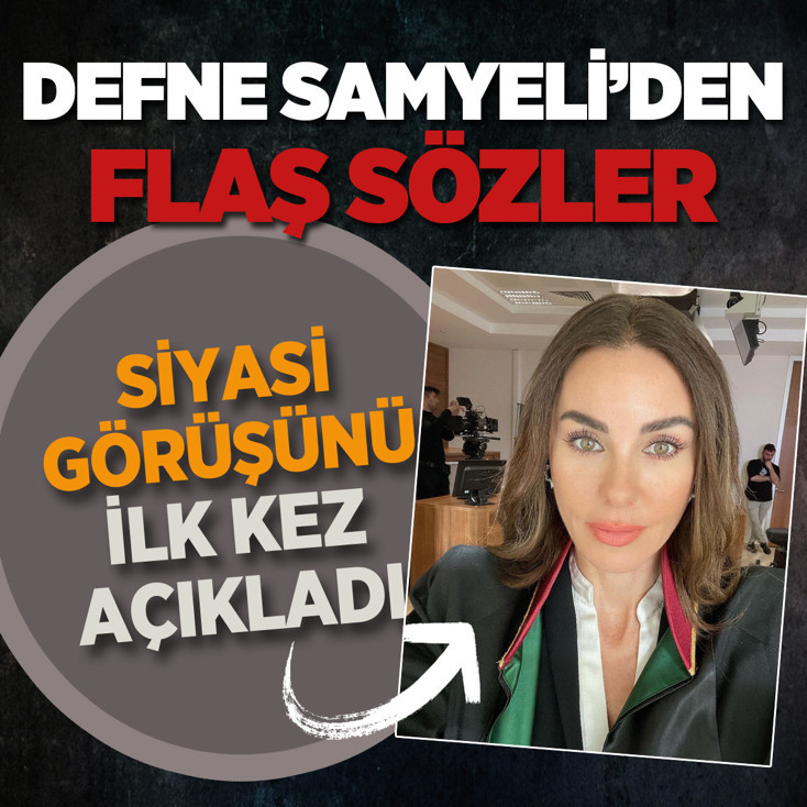 Defne Samyeli'nden beklenmedik hareket! Siyasi görüşünü açıkladı, yer yerinden oynadı