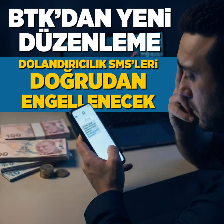BTK'dan yeni düzenleme: Dolandırıcılık SMS'leri doğrudan engellenecek