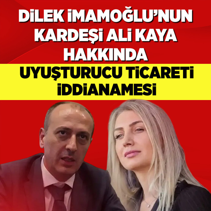 Dilek İmamoğlu’nun kardeşi Ali Kaya hakkında uyuşturucu ticareti iddianamesi