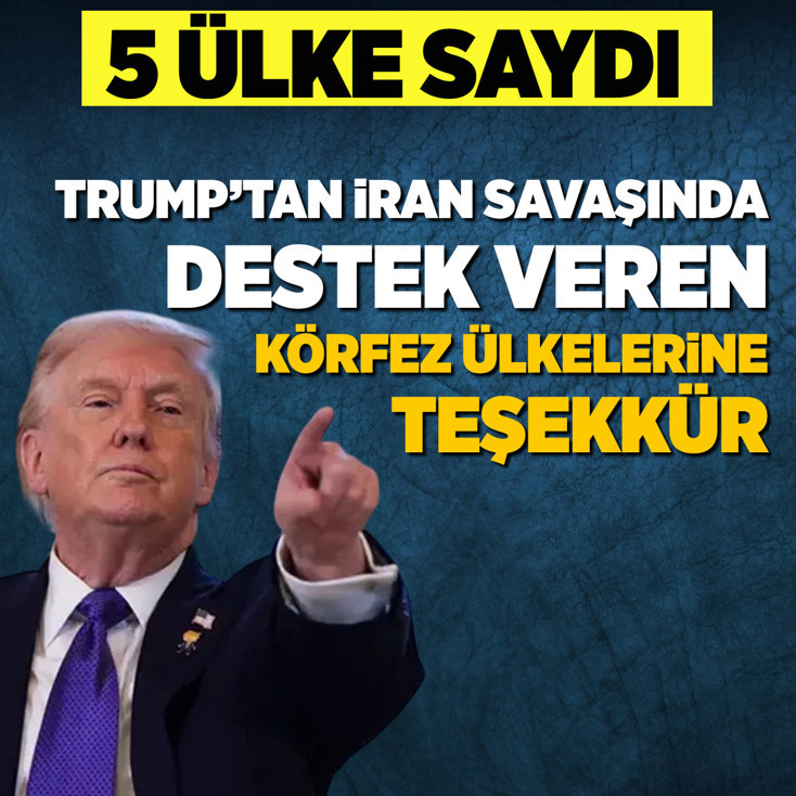5 ülke saydı! Donald Trump'tan İran savaşında destek veren Körfez ülkelerine teşekkür
