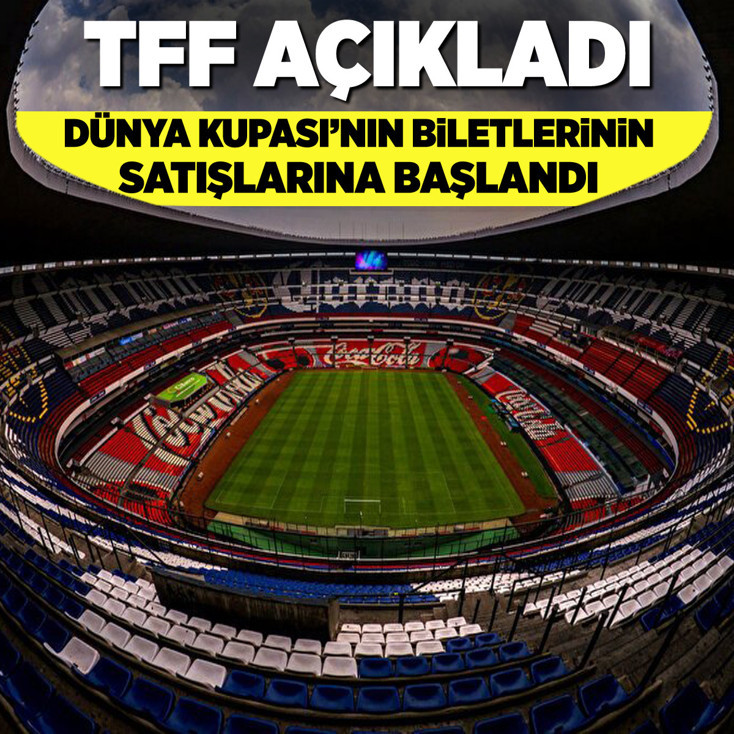 TFF açıkladı! Dünya Kupası'nın biletlerinin satışlarına başlandı