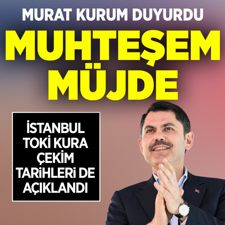İstanbul TOKİ kura tarihi açıklandı! Bakan Murat Kurum müthiş müjdeyi verdi