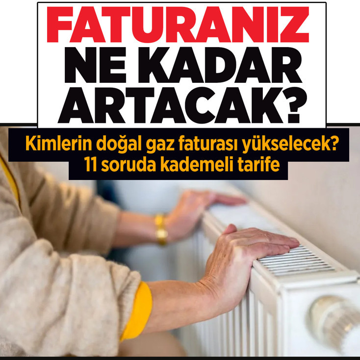 Kimlerin doğal gaz faturası yükselecek? 11 soruda kademeli tarife