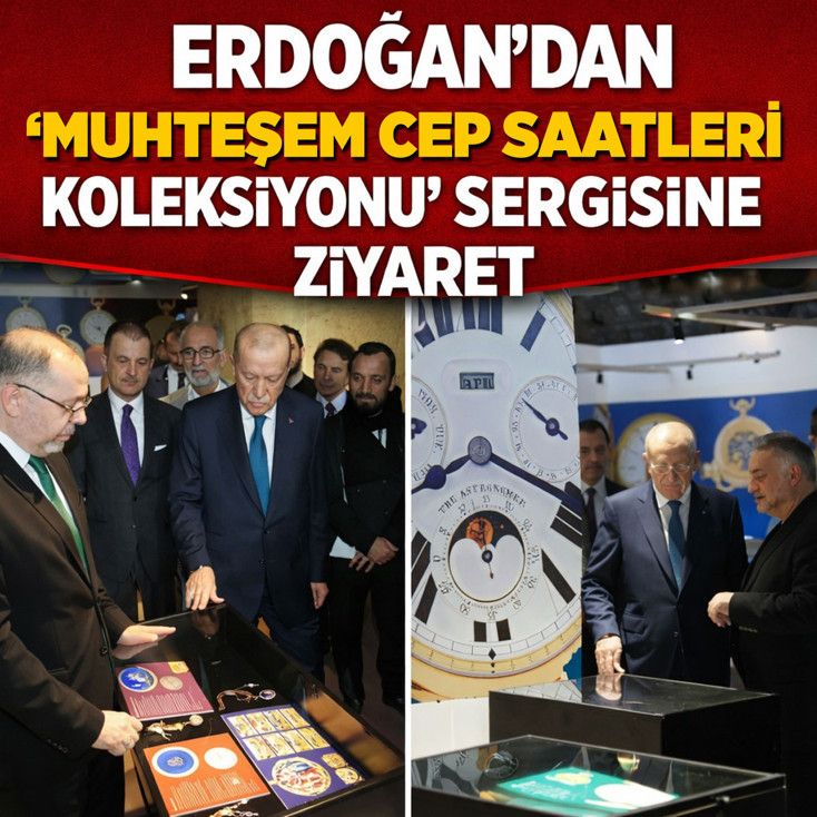 Cumhurbaşkanı Erdoğan, “Muhteşem Cep Saatleri Koleksiyonu” sergisini ziyaret etti