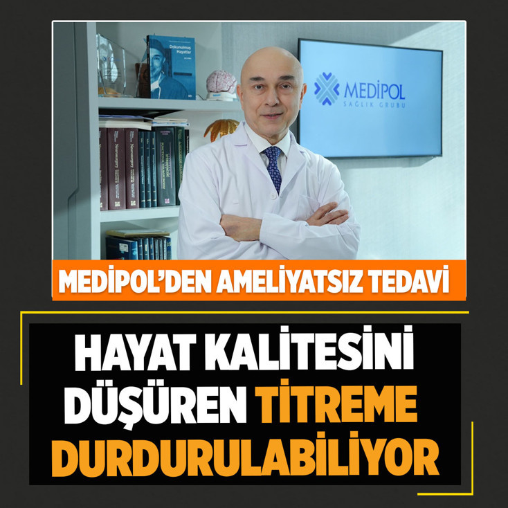 Medipol’den ameliyatsız parkinson tedavisi! Artık çözümsüz değil...