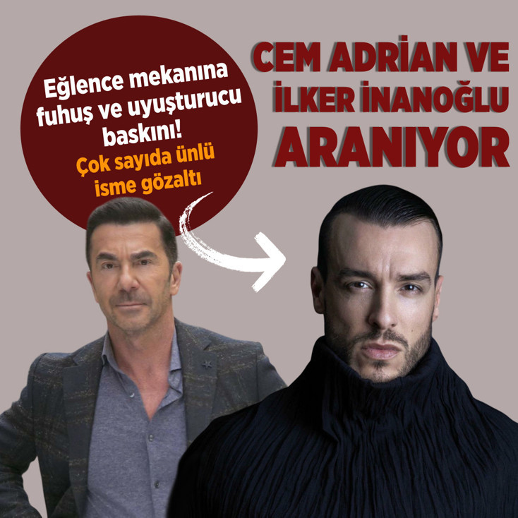 Eğlence mekanına uyuşturucu baskını çok sayıda ünlü isme gözaltı... Cem Adrian ve İlker İnanoğlu aranıyor