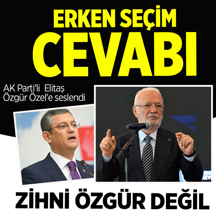 AK Parti'li Elitaş'tan Özgür Özel'e ara seçim cevabı: Zihni özgür değil