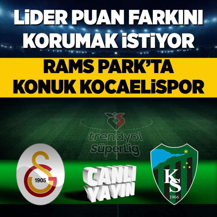 Galatasaray - Kocaelispor / Canlı anlatım