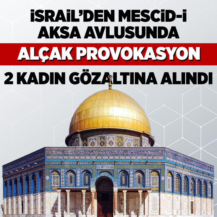 İsrail polisinden Mescid-i Aksa önünde alçak provokasyon