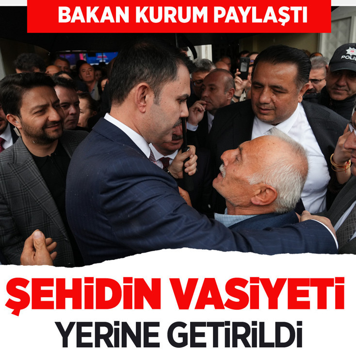 Bakan Kurum oğlunun vasiyeti yerine getirilen şehit babasıyla buluştu