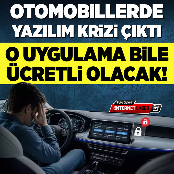 Otomobillerde yazılım krizi çıktı: Uzaktan çalıştırma bile ücretli olacak