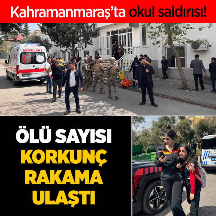 Kahramanmaraş'ta okula silahlı saldırı! 9 can kaybı ve çok sayıda yaralı var