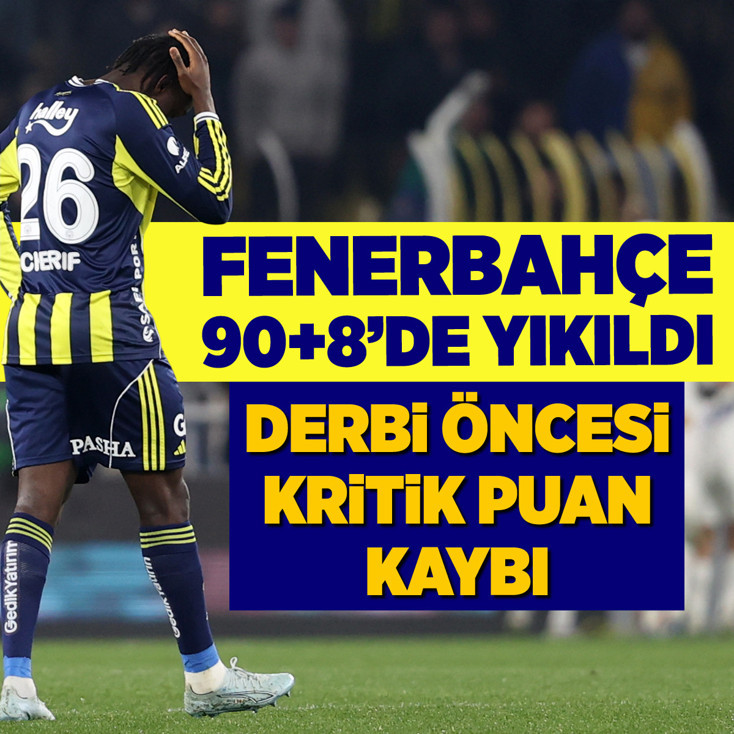 Fenerbahçe 90+8'de yıkıldı