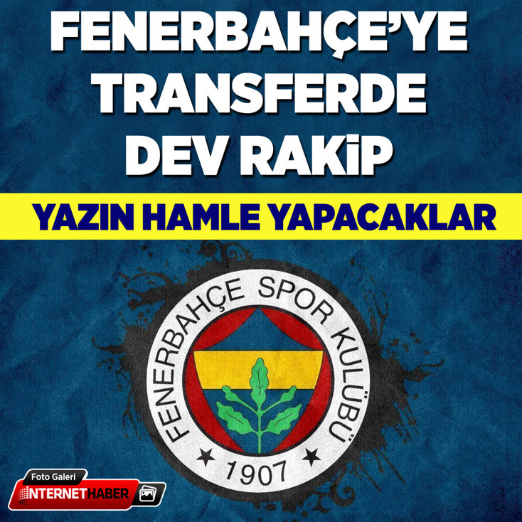 Fenerbahçe'ye transferde dev rakip: Yazın hamle yapacaklar