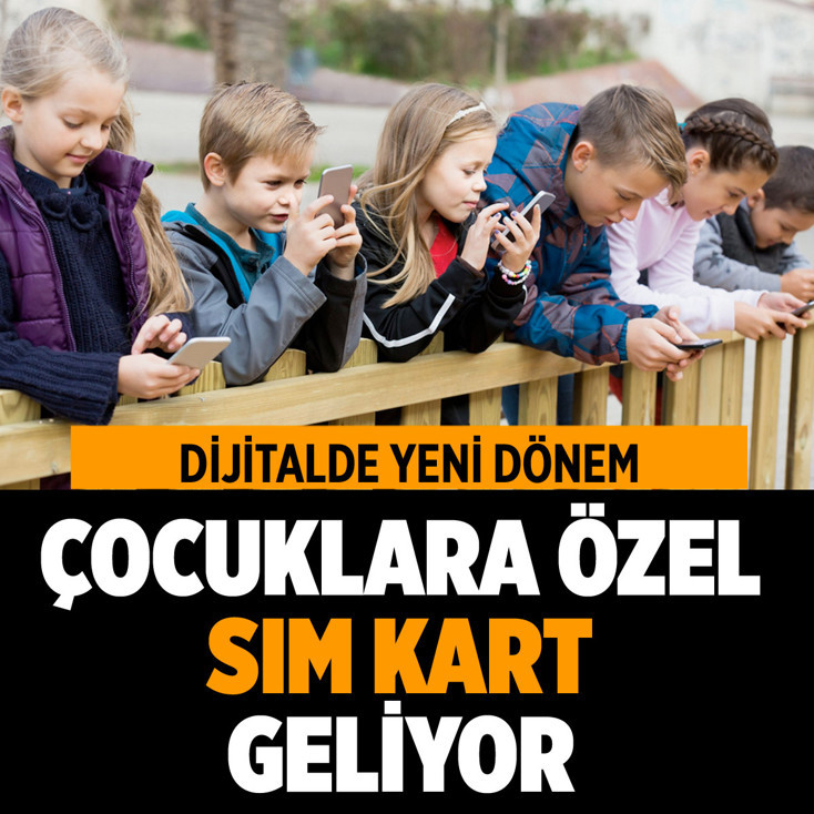 Dijitalde yeni dönem! Çocuklara özel SIM kart
