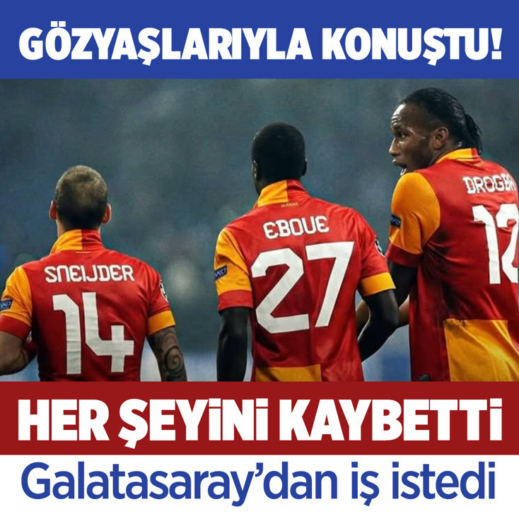 Emmanuel Eboeu zor günler yaşıyor! Her şeyini kaybetti, Galatasaray'dan iş istedi