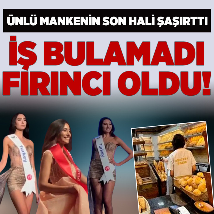 Türkiye’yi yurt dışında temsil eden manken iş bulamayınca fırıncı oldu!