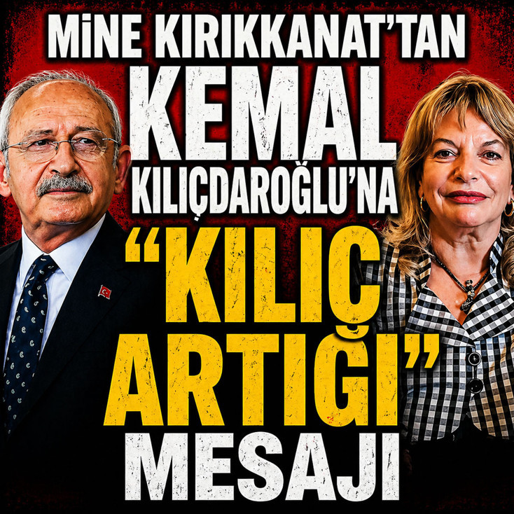 Mine Kırıkkanat'tan Kemal Kılıçdaroğlu'na "kılıç artığı" mesajı