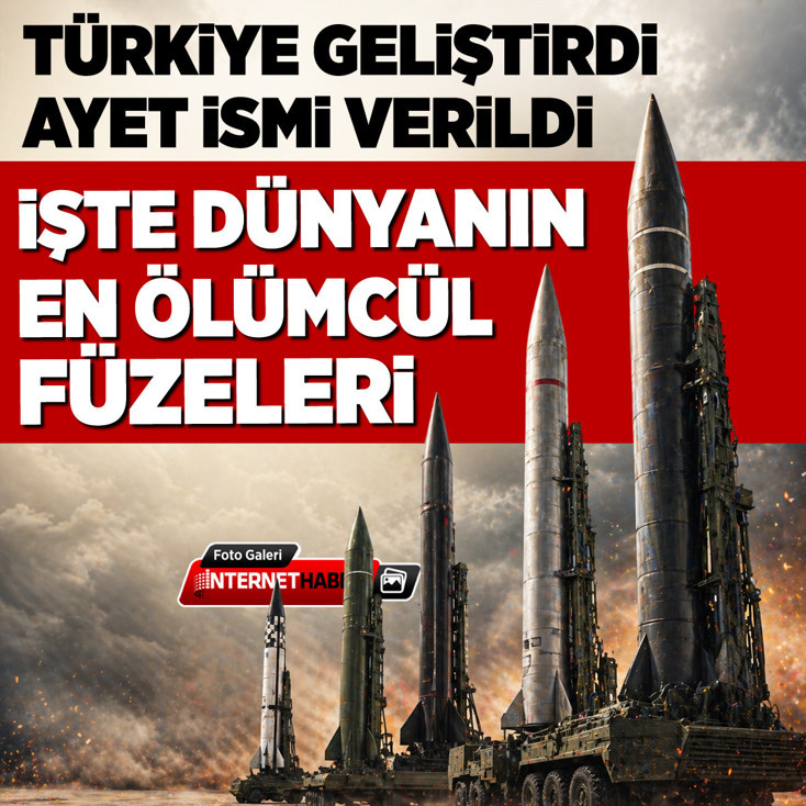 Türkiye geliştirdi! Ayet ismi verildi! İşte dünyanın en ölümcül füzeleri