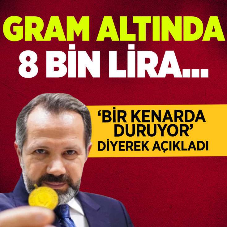 İslam Memiş 'bir kenarda duruyor' diyerek açıkladı! Gram altında 8 bin lira...