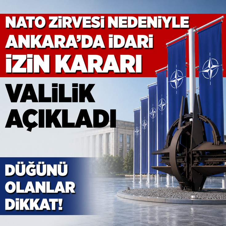 NATO Zirvesi nedeniyle Ankara'da idari izin kararı