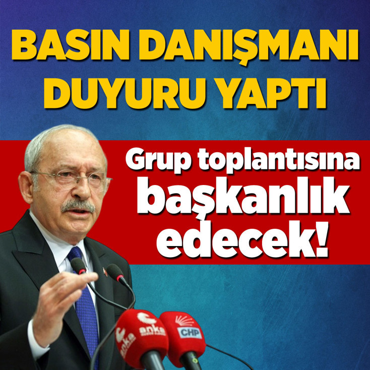 Atakan Sönmez duyurdu: Kemal Kılıçdaroğlu grup toplantısına başkanlık yapacak