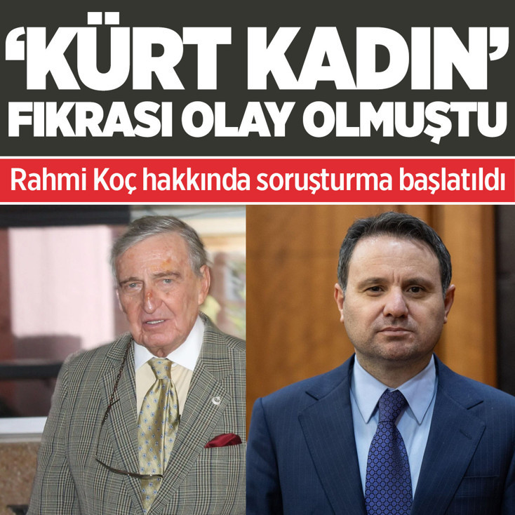 'Kürt kadın' fıkrası gündem olmuştu! Rahmi Koç hakkında soruşturma başlatıldı